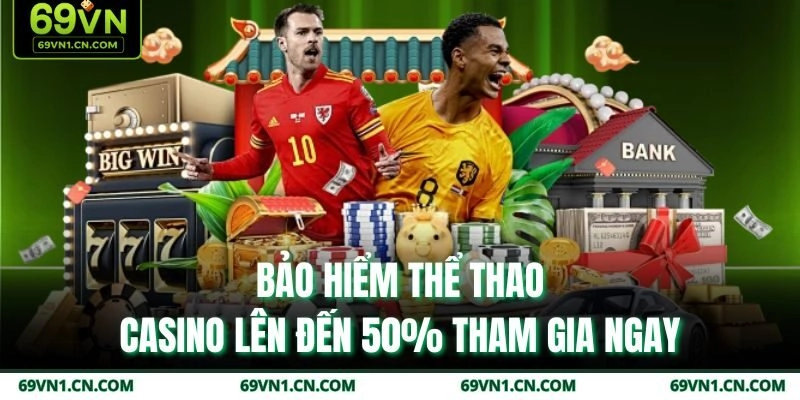 bảo hiểm thể thao - casino lên đến 50%