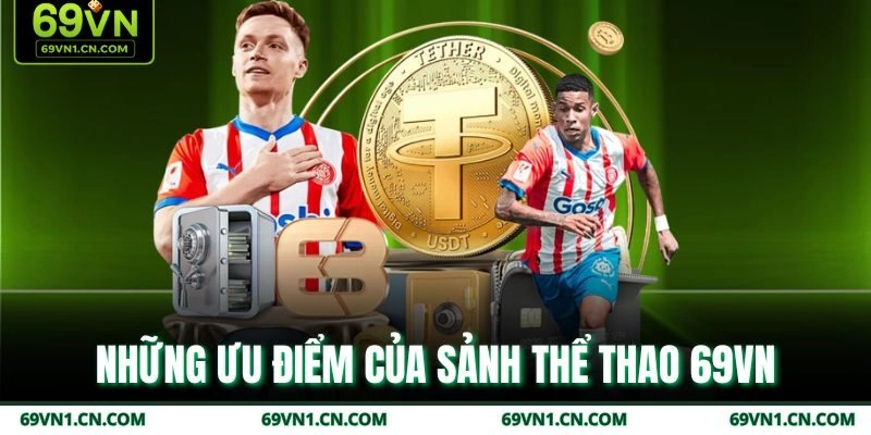Những ưu điểm của sảnh thể thao 69VN