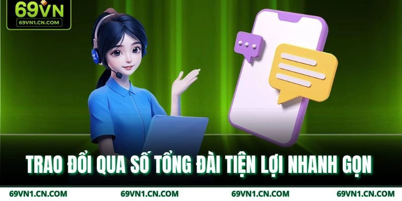 Trao đổi qua số tổng đài tiện lợi nhanh gọn Trao đổi qua số tổng đài tiện lợi nhanh gọn
