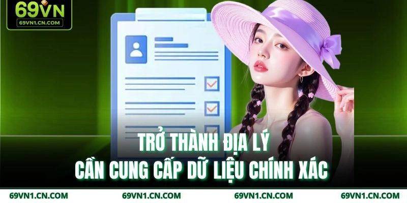 Trở thành đại lý cần cung cấp dữ liệu chính xác Trở thành đại lý cần cung cấp dữ liệu chính xác