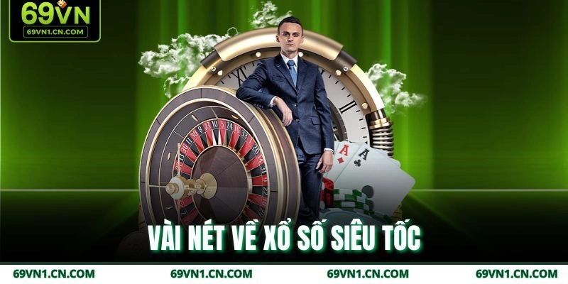 Vài nét về xổ số siêu tốc